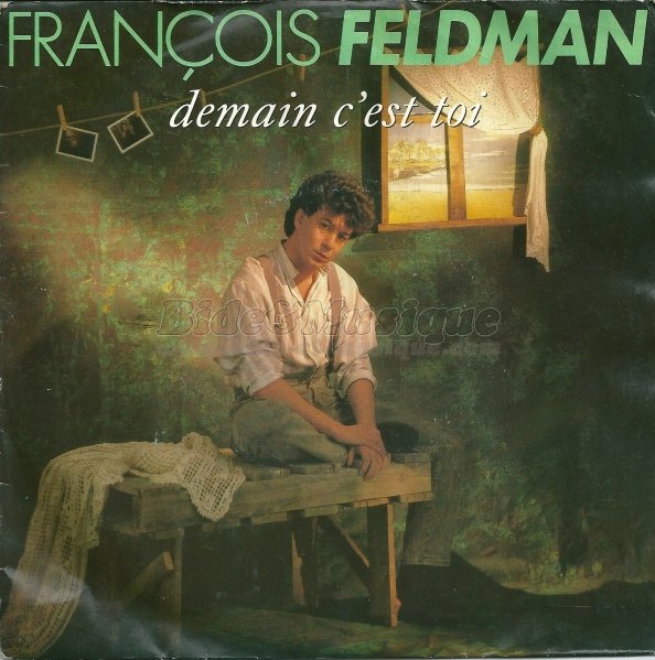 François Feldman - Demain c'est toi
