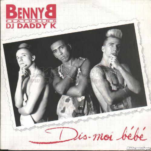 Benny B featuring DJ Daddy K - Dis-moi bébé