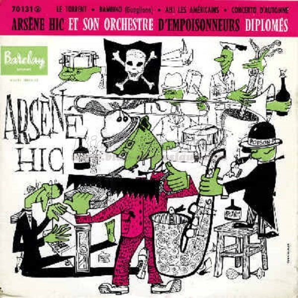 Arsène Hic et son orchestre d'empoisonneurs diplômés - Ah ! les américains