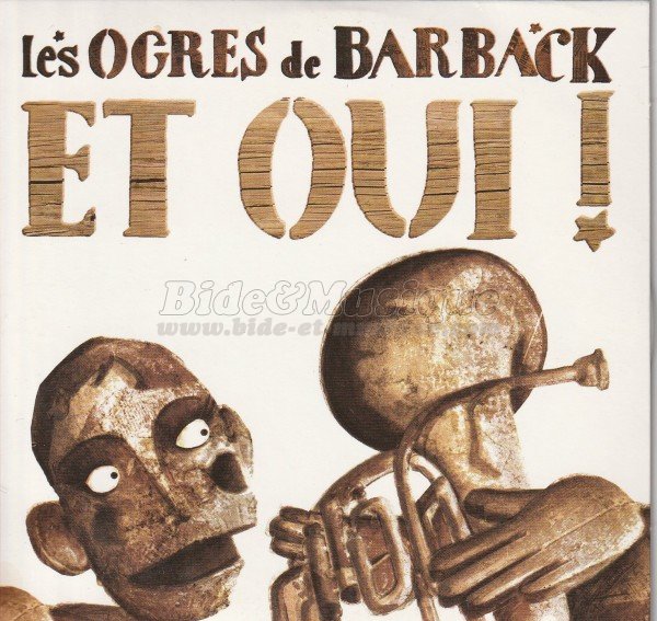 Les Ogres de Barback - Et oui !