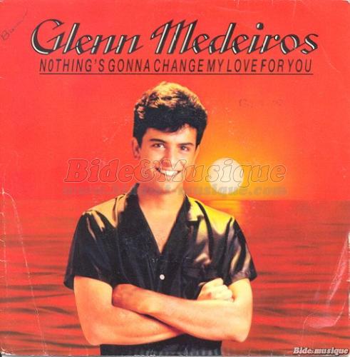 Glenn Medeiros - Nothing's gonna change my love for you