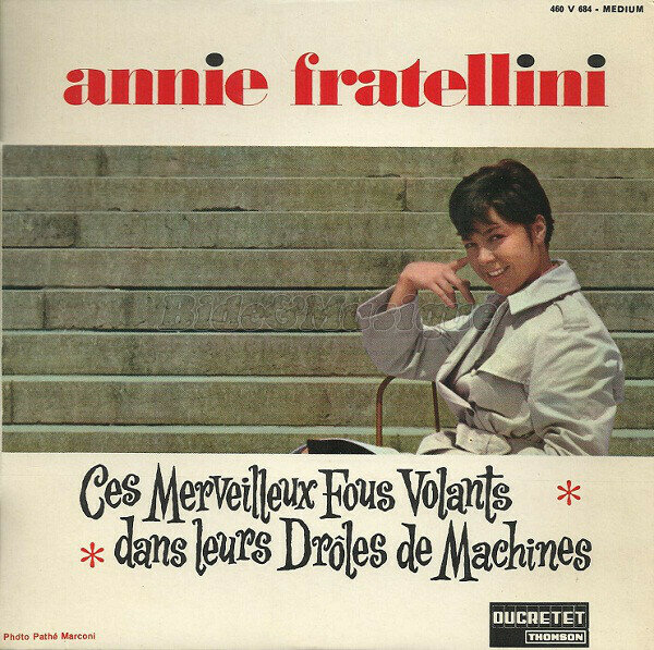 Annie Fratellini - Ces merveilleux fous volants dans leurs drôles de machines