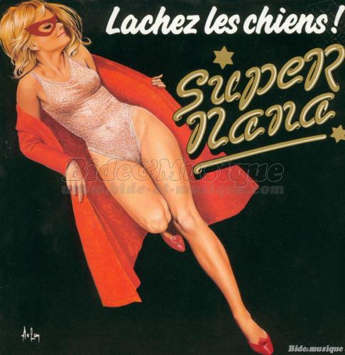 Super Nana - Lâchez les chiens