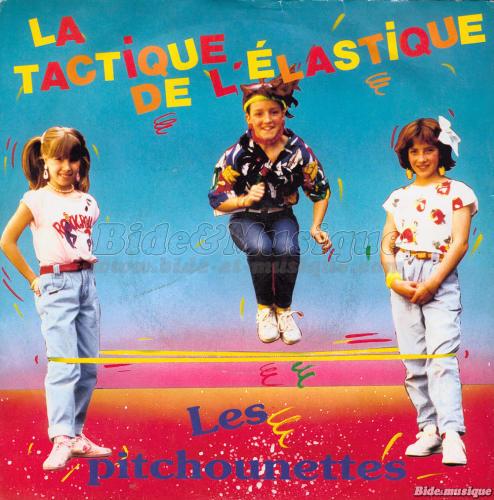 Les Pitchounettes - La tactique de l'élastique