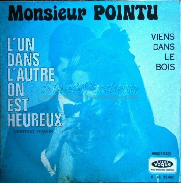 Monsieur Pointu - L'un dans l'autre on est heureux