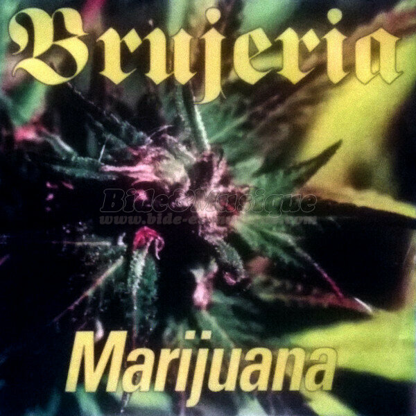 Brujeria - Marijuana