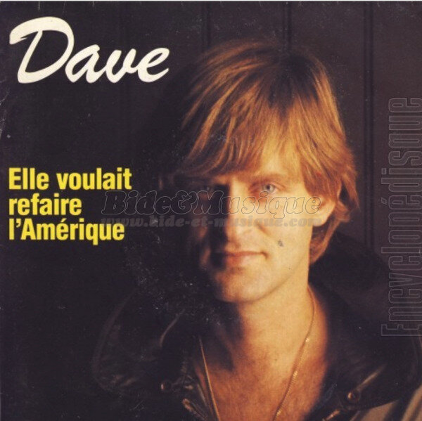 Dave - Elle voulait refaire l'Amérique
