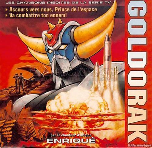 Enriqué - Goldorak ! Accours vers nous prince de l'espace