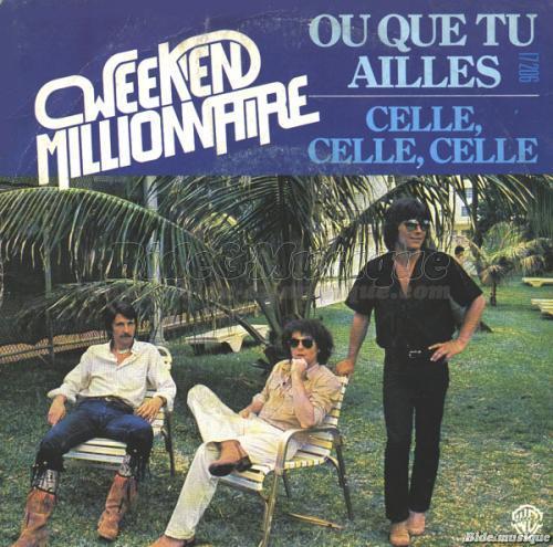 Week-end Millionnaire - Où que tu ailles