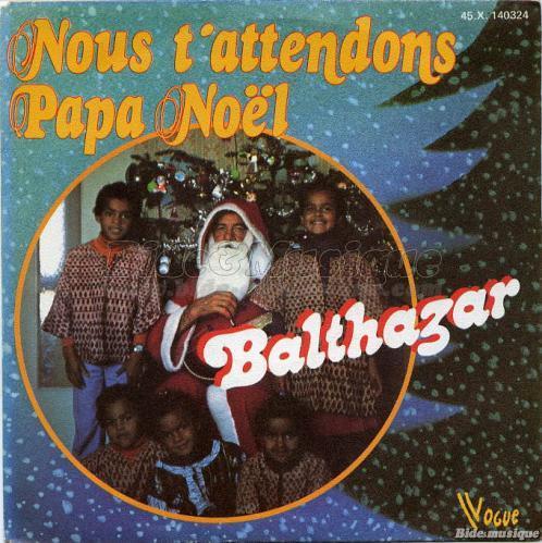 Balthazar - Nous t'attendons Papa Noël