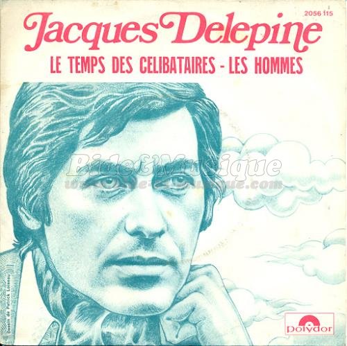Jacques Delépine - Le temps des célibataires