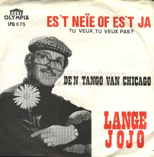 Lange Jojo - Es't neïe of es't ja