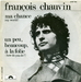 Vignette de François Chauvin - Un peu, beaucoup, à la folie
