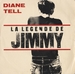 Pochette de Diane Tell - La légende de Jimmy