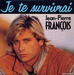 Pochette de Jean-Pierre François - Je te survivrai