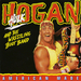 Pochette de Hulk Hogan and the Wrestling Boot Band - I want to be a Hulk-A-Maniac