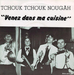 Pochette de Tchouk Tchouk Nougâh - Venez dans ma cuisine