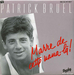 Vignette de Patrick Bruel - Marre de cette nana-là !