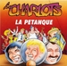 Vignette de Les Charlots - La pétanque